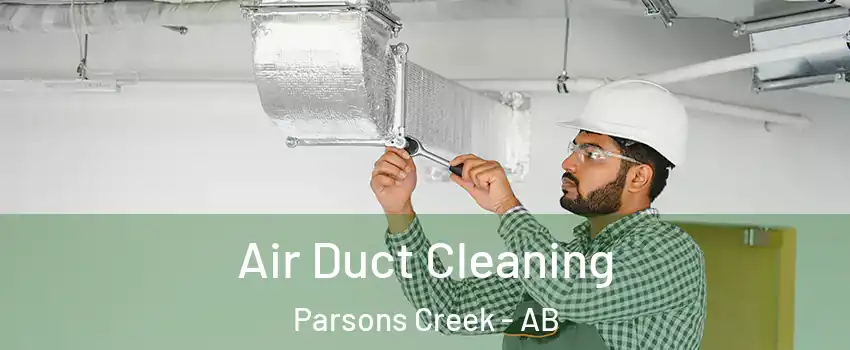  Air Duct Cleaning Parsons Creek - AB