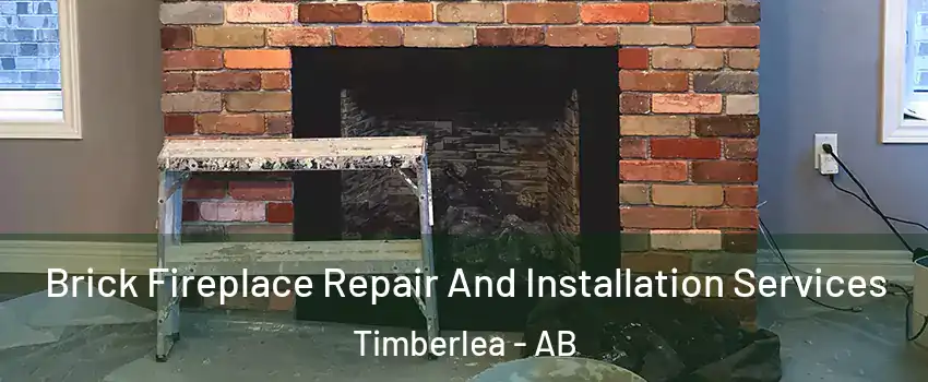  Brick Fireplace Repair And Installation Services Timberlea - AB