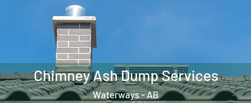  Chimney Ash Dump Services Waterways - AB