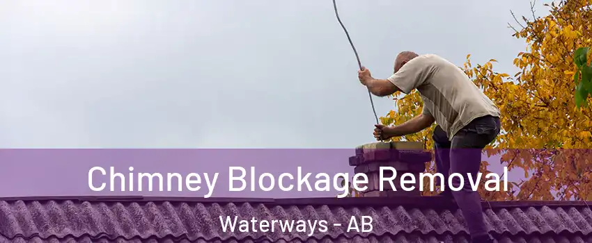  Chimney Blockage Removal Waterways - AB