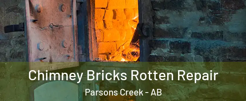  Chimney Bricks Rotten Repair Parsons Creek - AB