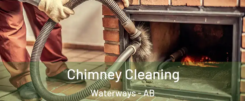  Chimney Cleaning Waterways - AB