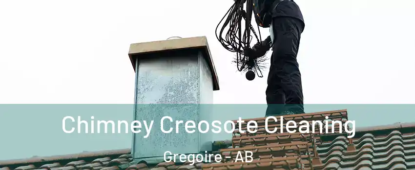 Chimney Creosote Cleaning Gregoire - AB