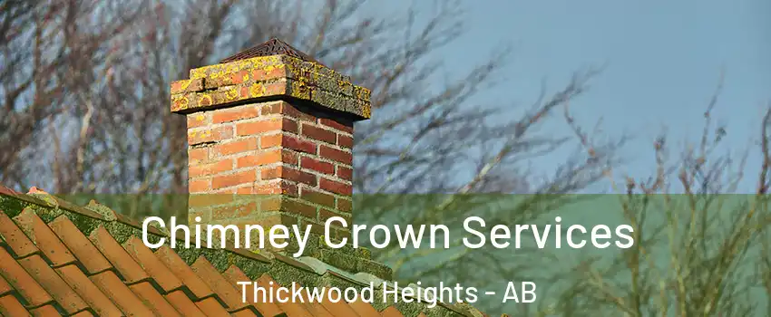  Chimney Crown Services Thickwood Heights - AB