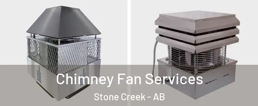  Chimney Fan Services Stone Creek - AB