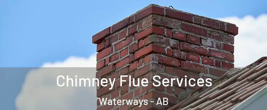  Chimney Flue Services Waterways - AB