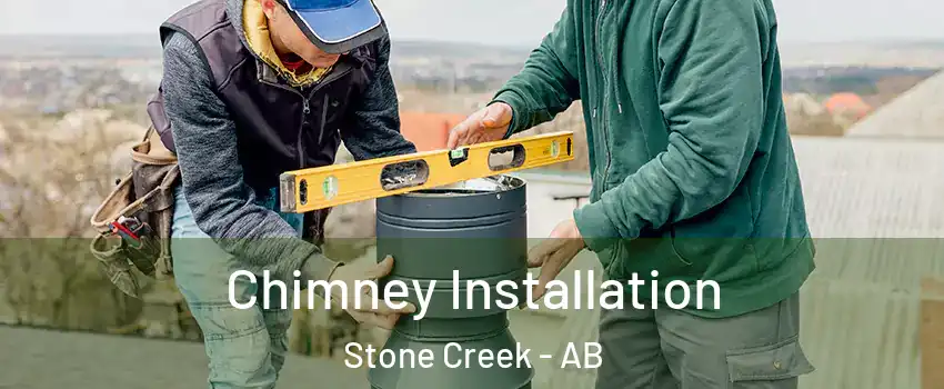  Chimney Installation Stone Creek - AB