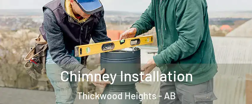  Chimney Installation Thickwood Heights - AB