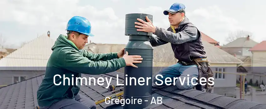  Chimney Liner Services Gregoire - AB