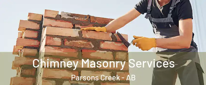 Chimney Masonry Services Parsons Creek - AB