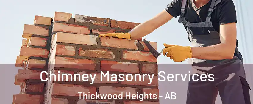  Chimney Masonry Services Thickwood Heights - AB