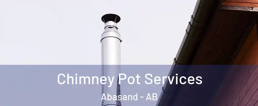  Chimney Pot Services Abasand - AB