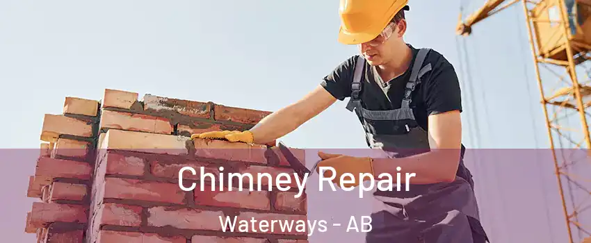  Chimney Repair Waterways - AB