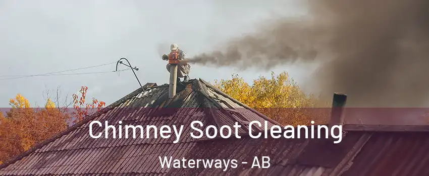  Chimney Soot Cleaning Waterways - AB