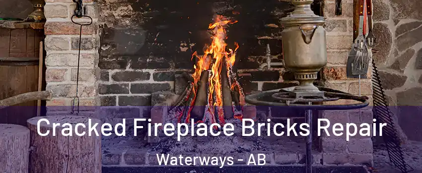  Cracked Fireplace Bricks Repair Waterways - AB