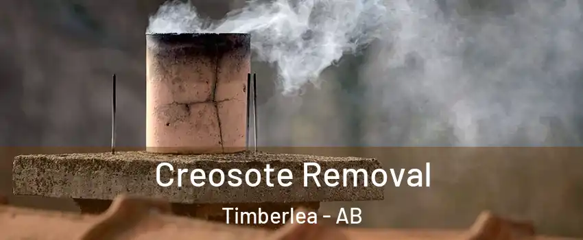  Creosote Removal Timberlea - AB