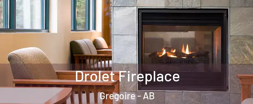  Drolet Fireplace Gregoire - AB