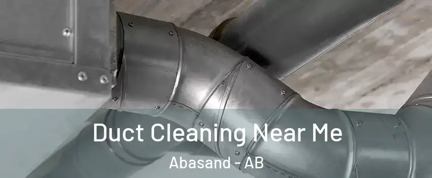  Duct Cleaning Near Me Abasand - AB