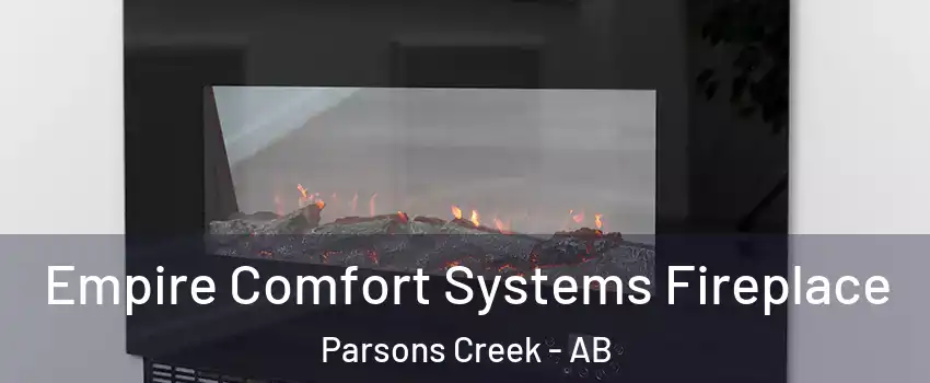  Empire Comfort Systems Fireplace Parsons Creek - AB