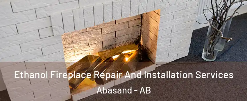  Ethanol Fireplace Repair And Installation Services Abasand - AB