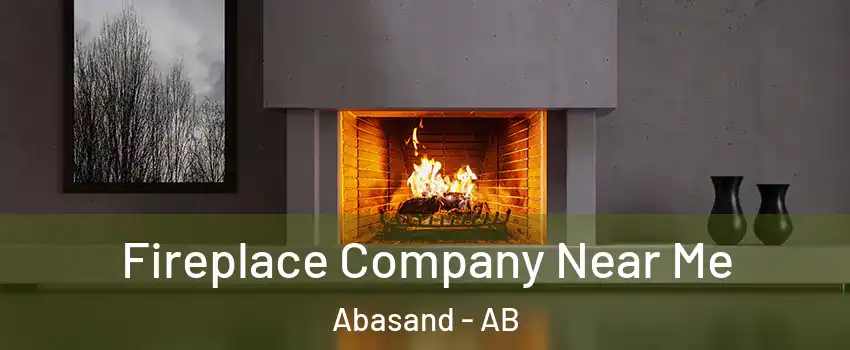  Fireplace Company Near Me Abasand - AB