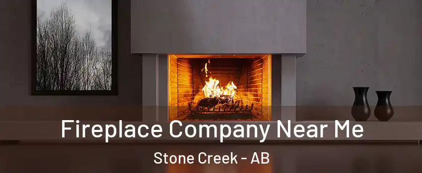  Fireplace Company Near Me Stone Creek - AB