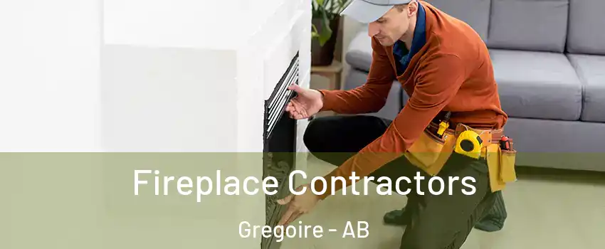  Fireplace Contractors Gregoire - AB
