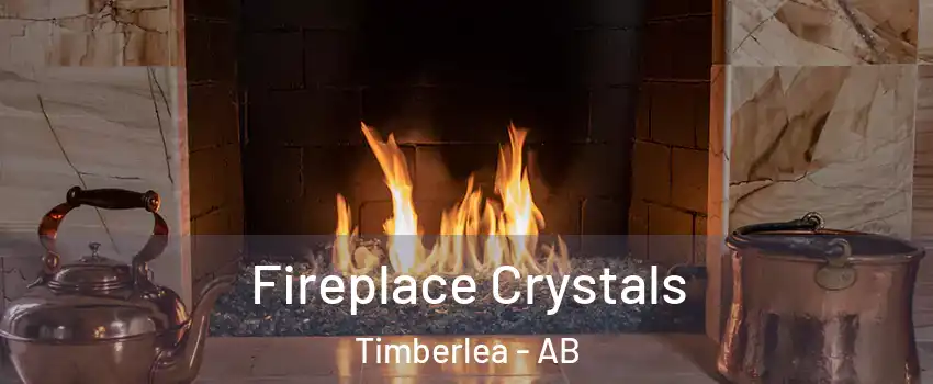  Fireplace Crystals Timberlea - AB