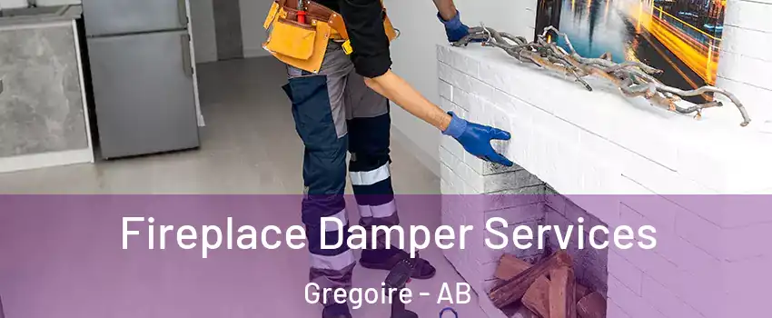  Fireplace Damper Services Gregoire - AB