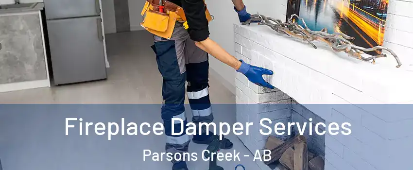  Fireplace Damper Services Parsons Creek - AB