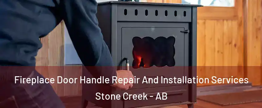  Fireplace Door Handle Repair And Installation Services Stone Creek - AB