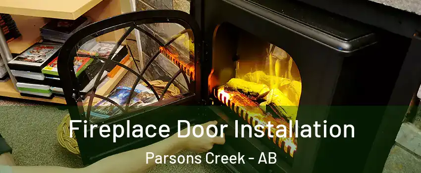  Fireplace Door Installation Parsons Creek - AB