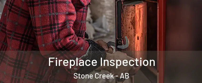  Fireplace Inspection Stone Creek - AB