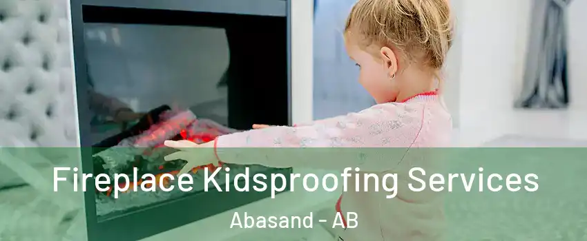  Fireplace Kidsproofing Services Abasand - AB