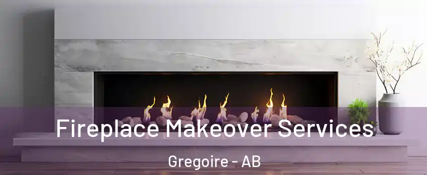  Fireplace Makeover Services Gregoire - AB