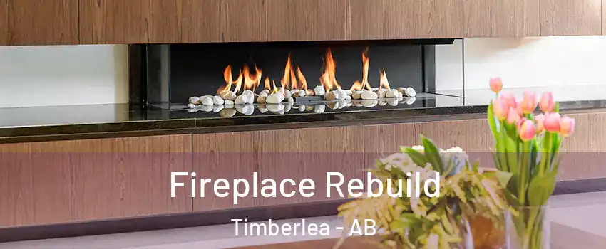  Fireplace Rebuild Timberlea - AB