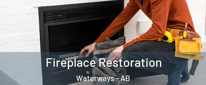  Fireplace Restoration Waterways - AB