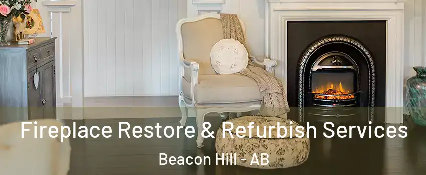  Fireplace Restore & Refurbish Services Beacon Hill - AB