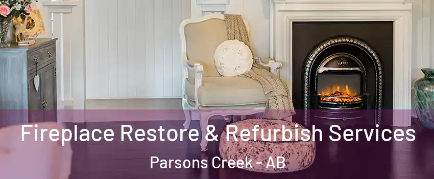  Fireplace Restore & Refurbish Services Parsons Creek - AB
