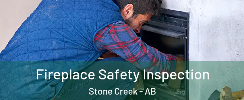  Fireplace Safety Inspection Stone Creek - AB