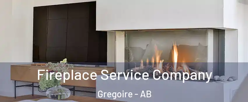  Fireplace Service Company Gregoire - AB