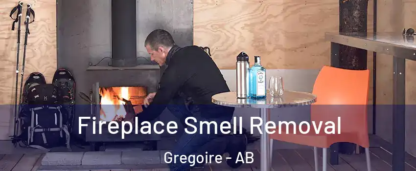 Fireplace Smell Removal Gregoire - AB