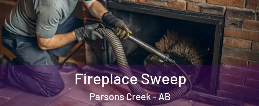  Fireplace Sweep Parsons Creek - AB