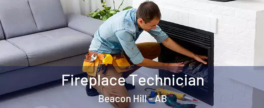  Fireplace Technician Beacon Hill - AB