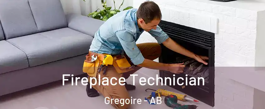  Fireplace Technician Gregoire - AB