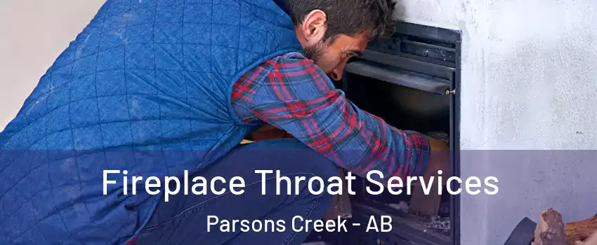  Fireplace Throat Services Parsons Creek - AB