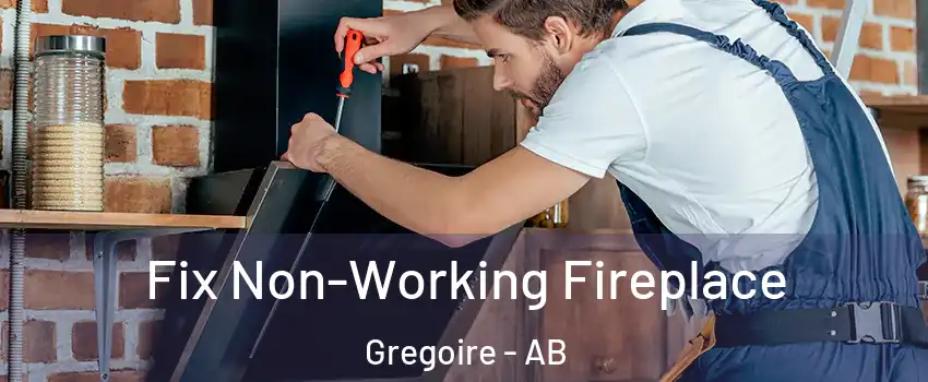  Fix Non-Working Fireplace Gregoire - AB