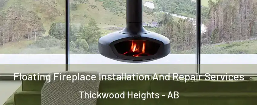 Floating Fireplace Installation And Repair Services Thickwood Heights - AB