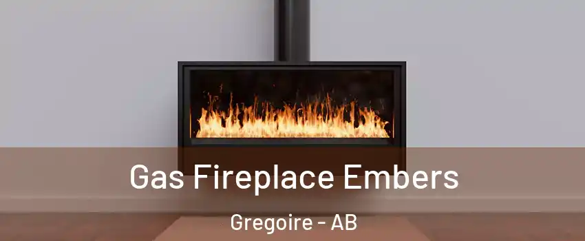  Gas Fireplace Embers Gregoire - AB