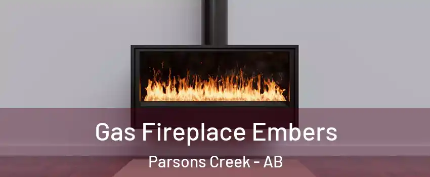 Gas Fireplace Embers Parsons Creek - AB